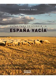 Rutas para descubrir la Espana vacia Guias Singulares Tapa blanda – 19 noviembre 2020